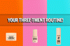 Three-tment Routine