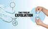 Physical vs. Chemical Exfoliation