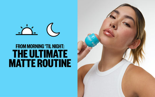 From Morning til Night: The Ultimate Matte Routine