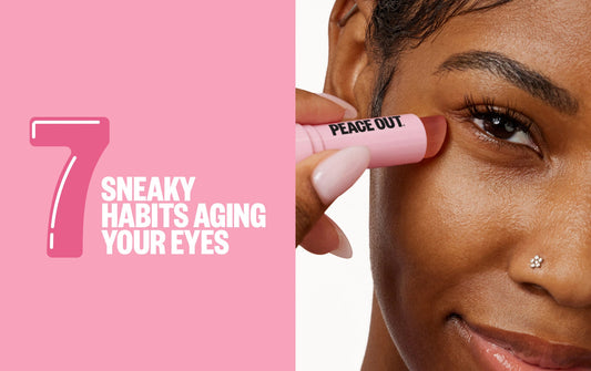 7 Habits That Are Aging Your Eyes