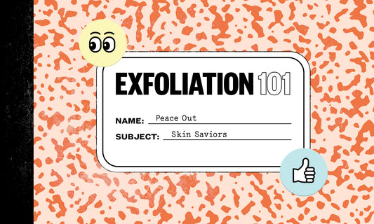 How to Exfoliate Skin 101