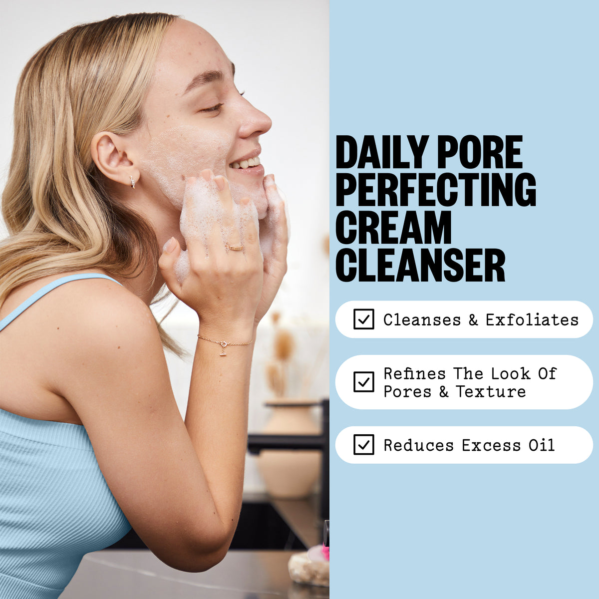 A woman with blonde hair washes her face with Pore Perfecting Cleanser on the left, next to a light blue panel with text reading 'DAILY PORE PERFECTING CREAM CLEANSER' and three bullet points about cleansing, pore refinement, and oil reduction.