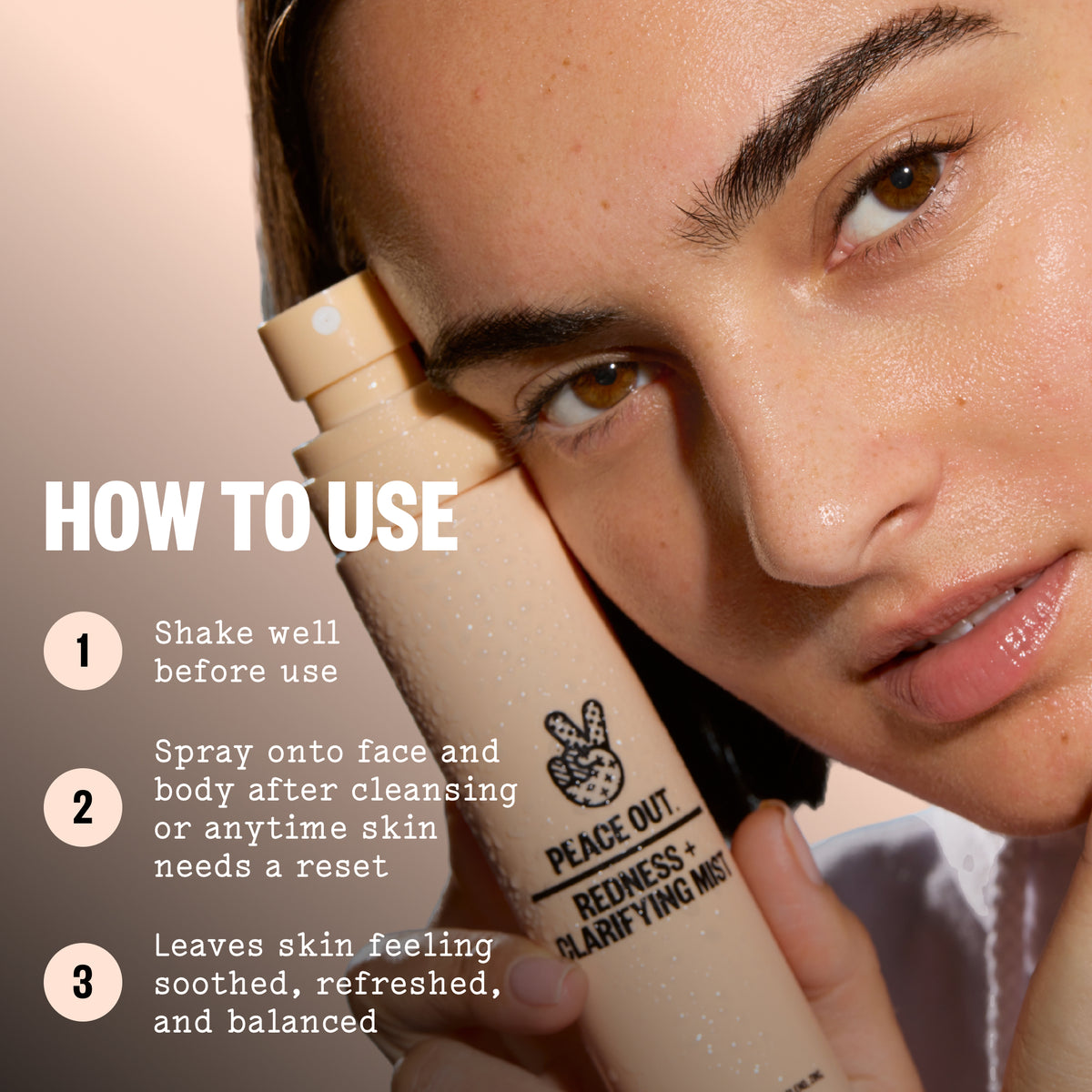 Close-up of a woman holding a beige skincare bottle labeled 'PEACE OUT REDNESS + CLARIFYING MIST' next to a 'HOW TO USE' instruction graphic on a warm beige background.